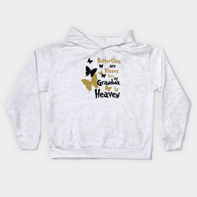 Butterflies Are Kisses From My Grandma In Heaven Kids Hoodie by PeppermintClover